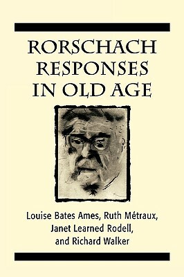 Rorschach Responses in Old Age (The Master Work Series) by Louise Bates Ames