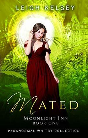 Mated by Leigh Kelsey