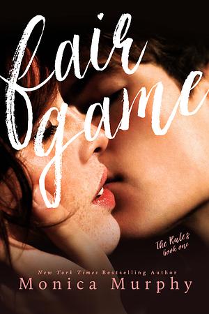 Fair Game by Monica Murphy