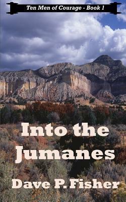 Into the Jumanes by Dave P. Fisher