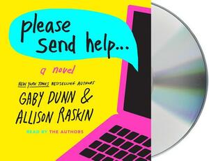 Please Send Help by Allison Raskin, Gabe Dunn