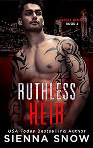 Ruthless Heir by Sienna Snow