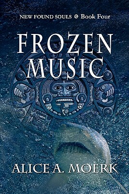 Frozen Music by Alice A. Moerk