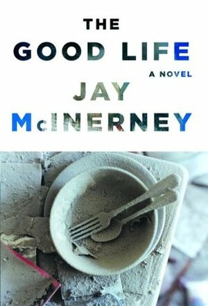 The Good Life by Jay McInerney