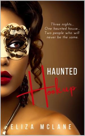 Haunted Hookup : A Haunted Halloween Novella by Eliza McLane, Eliza McLane