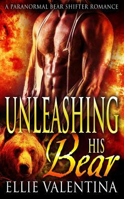 Unleashing His Bear by Ellie Valentina