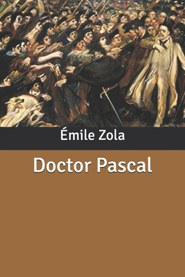 Doctor Pascal by Émile Zola