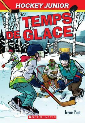 Hockey Junior: N? 4 - Temps de Glace by Irene Punt