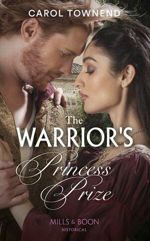 The Warrior's Princess Prize by Carol Townend