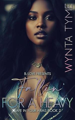 Fallin' for a Heavy by Wynta Tyme