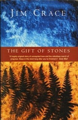 Gift Of Stones by Jim Crace, Jim Crace