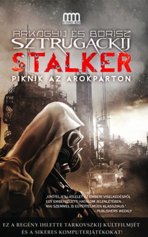 Stalker - Piknik az árokparton by Boris Strugatsky, Arkady Strugatsky