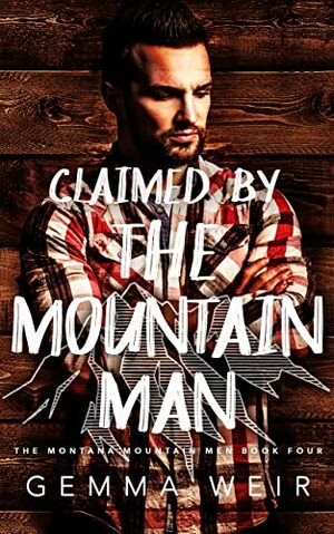 Claimed by the Mountain Man by Gemma Weir