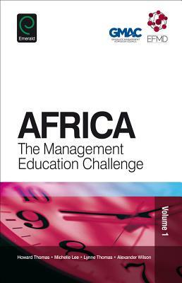 Africa: The Management Education Challenge by Lynne Thomas, Michelle Lee