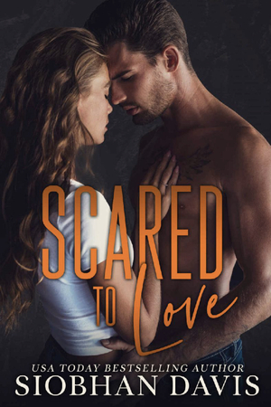 Scared to Love by Siobhan Davis