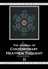 The Journal of Contemporary Heathen Thought (Volume 2) by Friedrich Bernhard Marby, Arrowyn Craban-Lauer, Zachary Monte Hansen, Kris Stevenson, Þorbert Línleáh, Vincent Rex Soden, Stephen M. Borthwick, Henry Lauer, Stephen Pollington, Guido von List, Ed LeBouthillier, Helsson, Ben McGarr, Bron Taylor, Stefn Thorsman, John Michael Greer, Christopher A. Plaisance