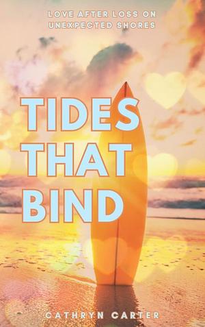 Tides That Bind by Cathryn Carter