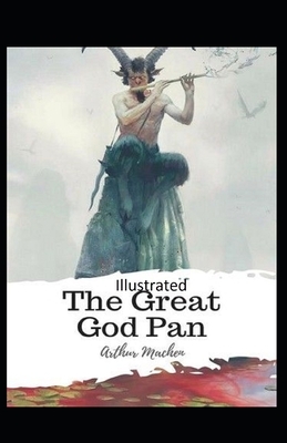 The Great God Pan Illustrated by Arthur Machen