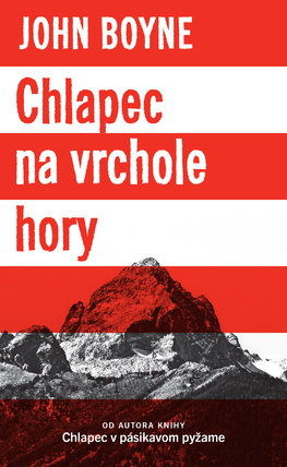 Chlapec na vrchole hory by Alena Redlingerová, John Boyne