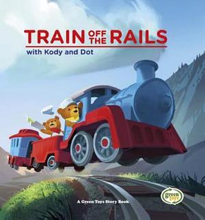 Train Off the Rails W/Kody & D by Robert Von Goeben, Mike Yamada