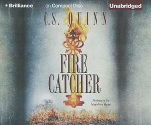 Fire Catcher by C. S. Quinn