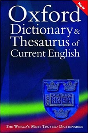 Oxford Dictionary and Thesaurus of Current English by Sara Hawker, Alan Spooner