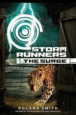 Storm Runners: The Surge by Roland Smith