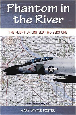 Phantom in the River: The Flight of Linfield Two Zero One by Gary Foster