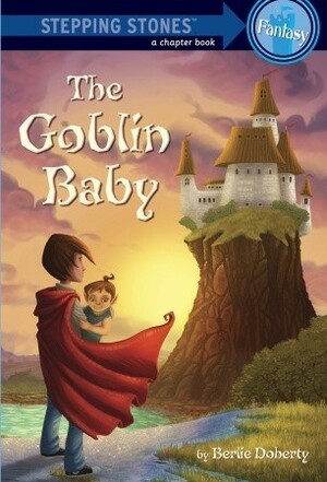 The Goblin Baby by Berlie Doherty, Lesley Harker