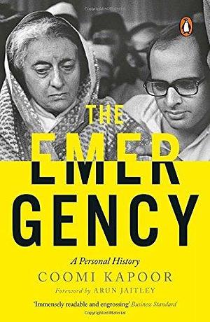 Emergency: A Personal History by Arun Jaitley, Coomi Kapoor, Coomi Kapoor