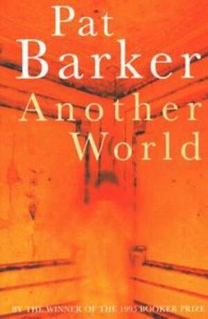 Another World by Pat Barker