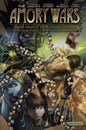 The Amory Wars: Good Apollo, I'm Burning Star IV Ultimate Edition by Claudio Sánchez, Rags Morales, Chondra Echert