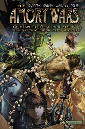 The Amory Wars: Good Apollo, I'm Burning Star IV Ultimate Edition by Claudio Sanchez, Chondra Echert, Rags Morales