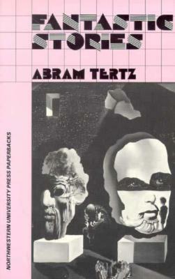 Fantastic Stories by Abram Tertz