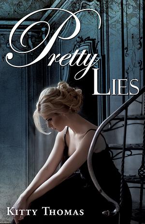 Pretty Lies by Kitty Thomas