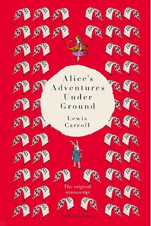 Alice's Adventures Underground by Charles Santore, Lewis Carroll