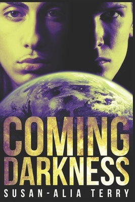 Coming Darkness: Large Print Edition by Susan-Alia Terry