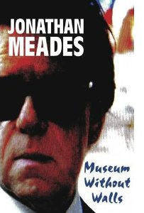 Museum Without Walls by Jonathan Meades