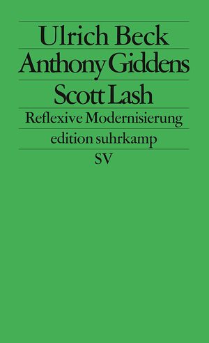 Reflexive Modernisierung. Eine Kontroverse by Ulrich Beck, Anthony Giddens, Scott Lash