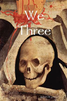 We Three by John O'Connor