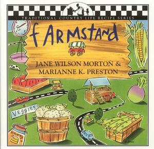 Farmstand by Marianne K. Preston, Jane Wilson Morton