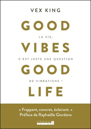 Good Vibes, Good Life Summary