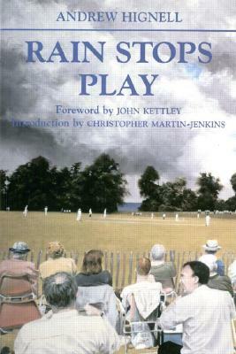 Rain Stops Play: Cricketing Climates by Andrew Hignell