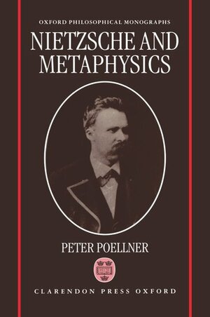 Nietzsche & Metaphysics Opm by Peter Poellner