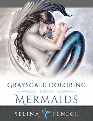 Mermaids Grayscale Coloring Edition by Selina Fenech