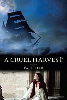 A Cruel Harvest by Paul Reid