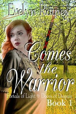 Comes the Warrior by Evelyn Rainey