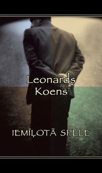 Iemīļotā spēle by Leonard Cohen, Leonards Koens, Māris Ābele