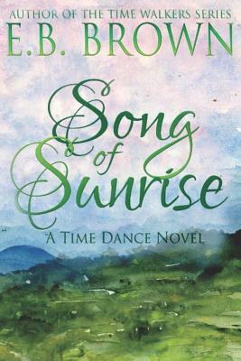 Song of Sunrise by E. B. Brown