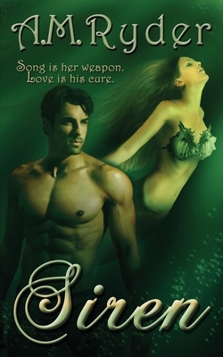 Siren: Amity's Song by A. M. Ryder